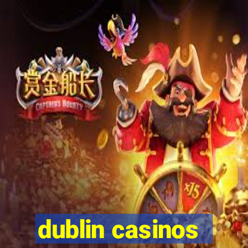 dublin casinos