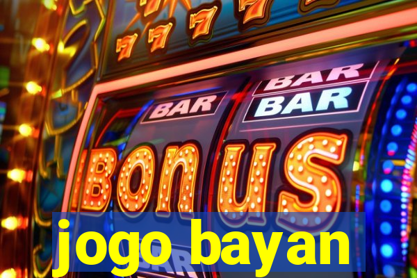 jogo bayan