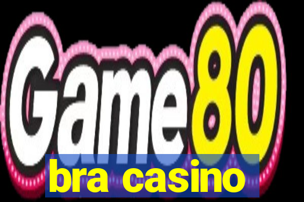 bra casino