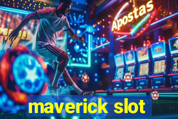 maverick slot