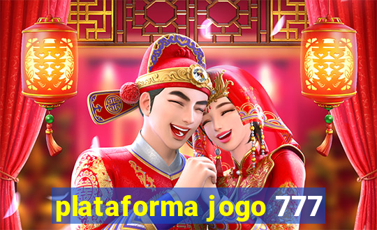 plataforma jogo 777