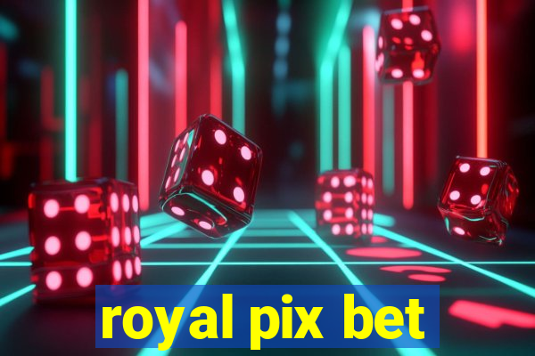 royal pix bet