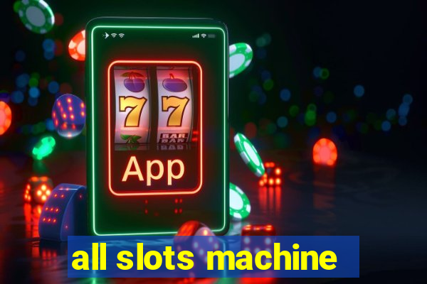 all slots machine