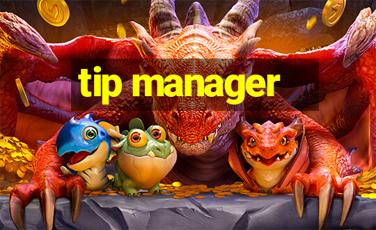 tip manager