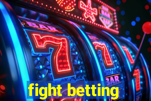 fight betting