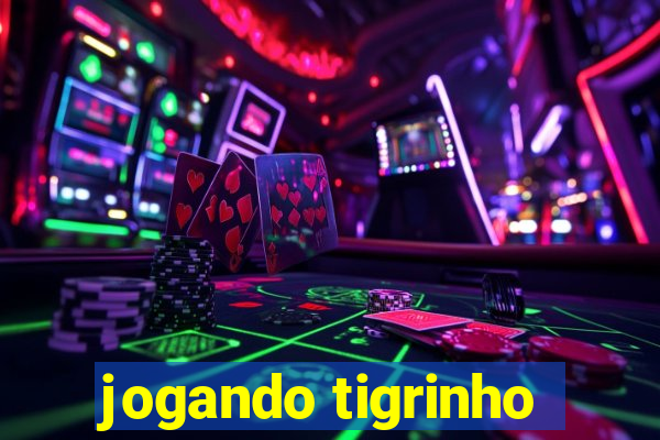 jogando tigrinho