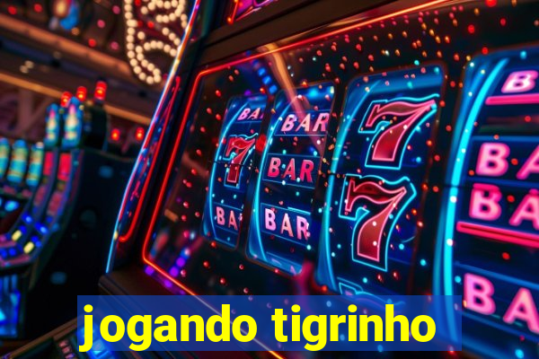 jogando tigrinho