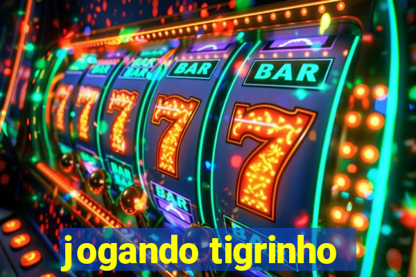 jogando tigrinho