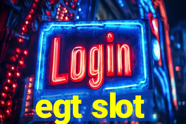 egt slot