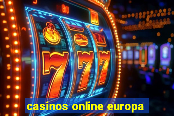 casinos online europa