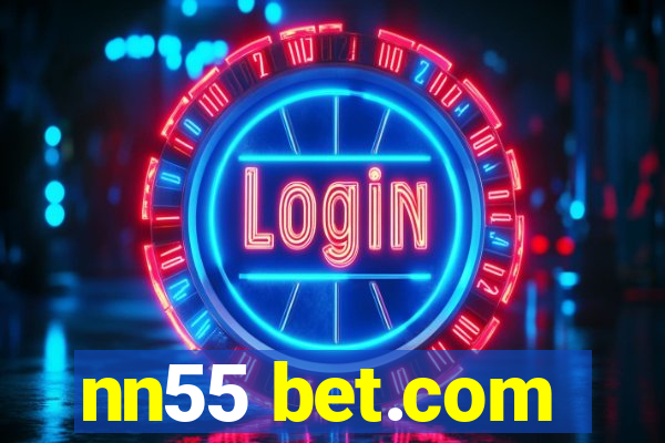 nn55 bet.com