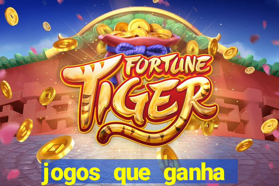 jogos que ganha dinheiro de verdade sem apostar