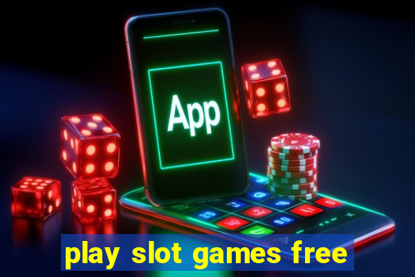 play slot games free