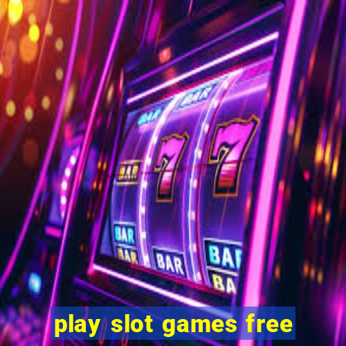 play slot games free