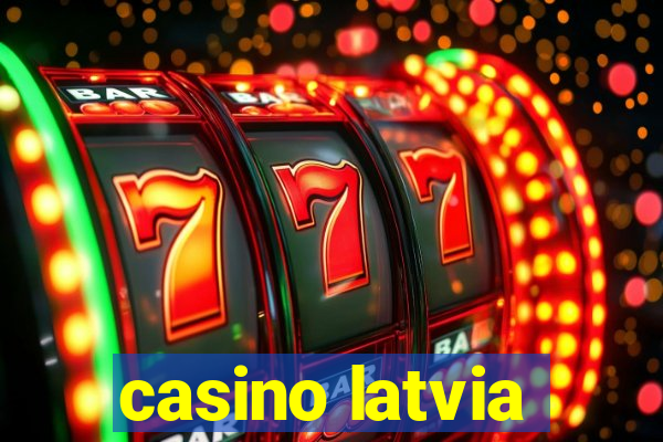 casino latvia