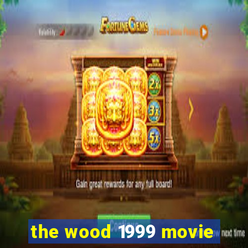 the wood 1999 movie