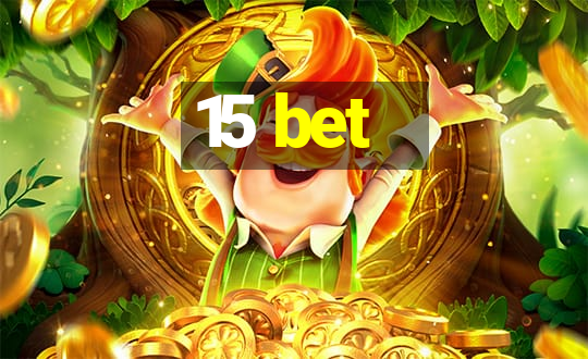 15 bet