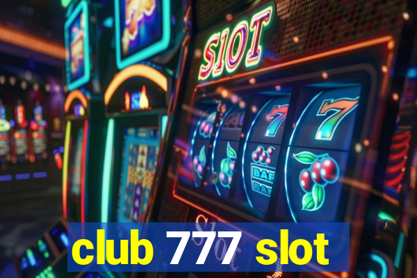 club 777 slot