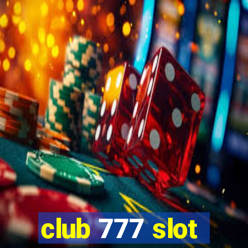 club 777 slot