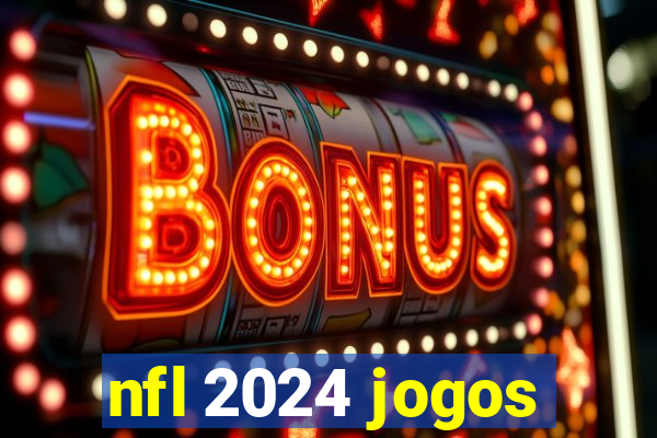 nfl 2024 jogos