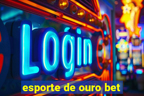 esporte de ouro bet