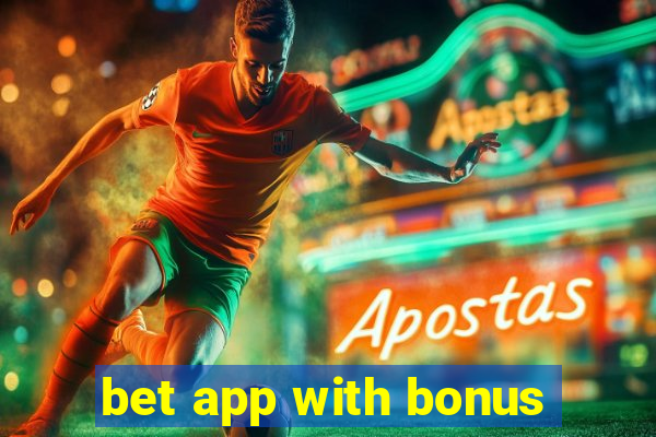 bet app with bonus