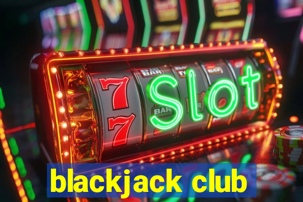 blackjack club