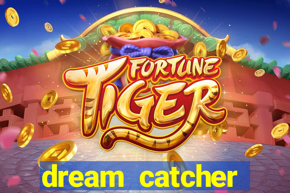 dream catcher casino strategy