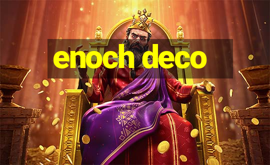 enoch deco