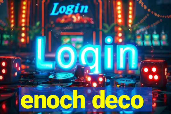 enoch deco