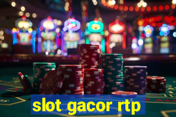 slot gacor rtp