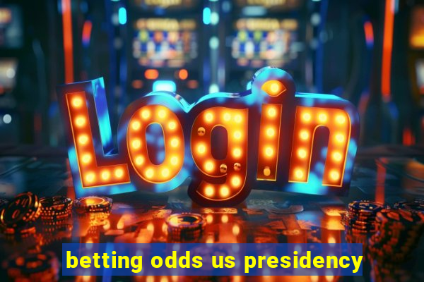 betting odds us presidency