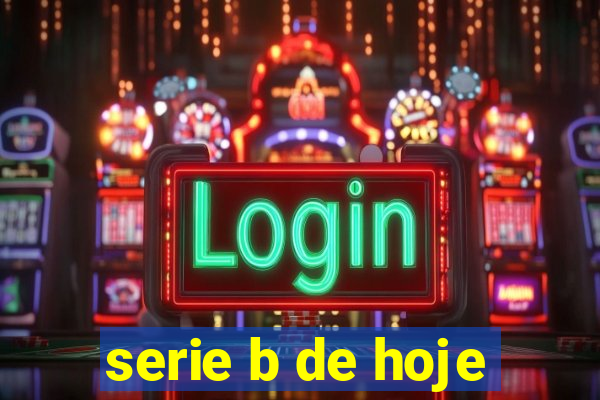 serie b de hoje