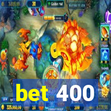 bet 400