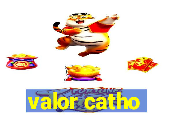 valor catho