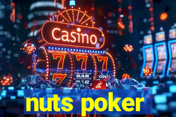 nuts poker