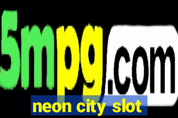 neon city slot