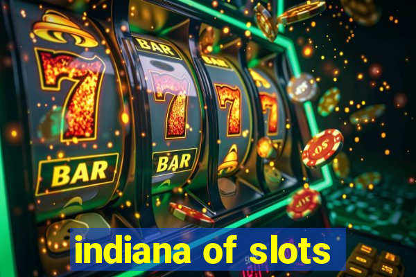 indiana of slots