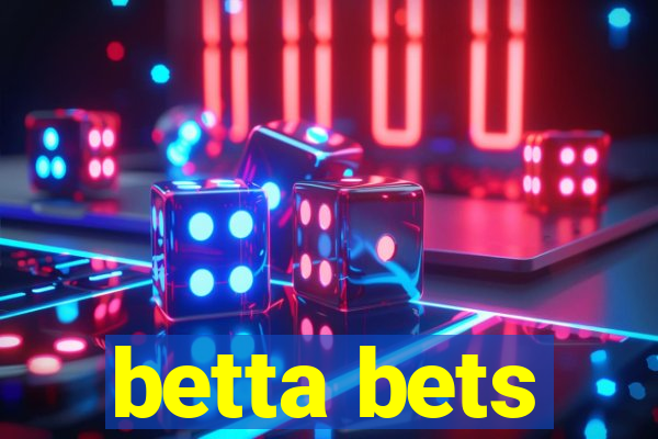 betta bets