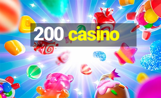 200 casino