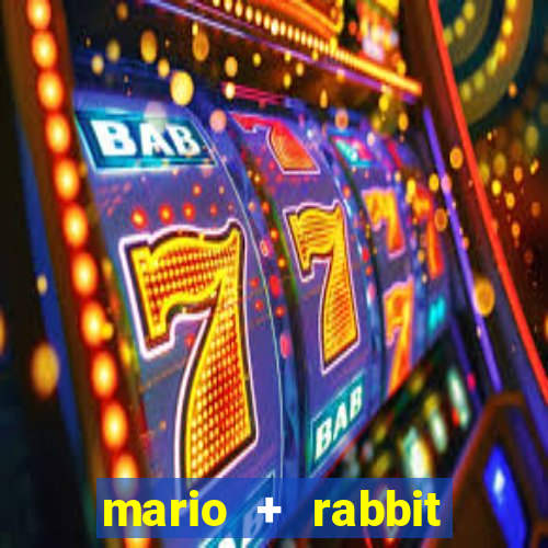 mario + rabbit kingdom battle