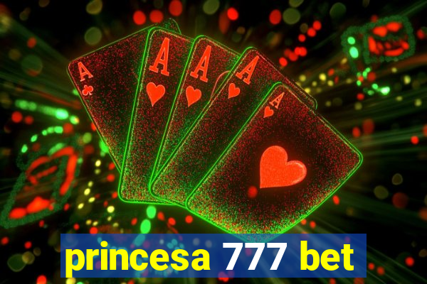 princesa 777 bet