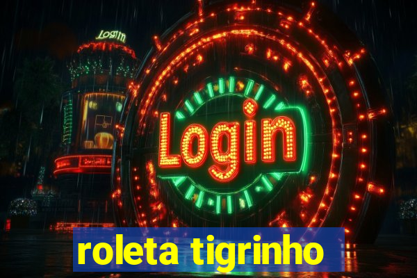 roleta tigrinho