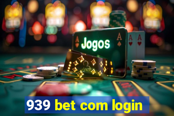 939 bet com login