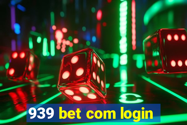 939 bet com login