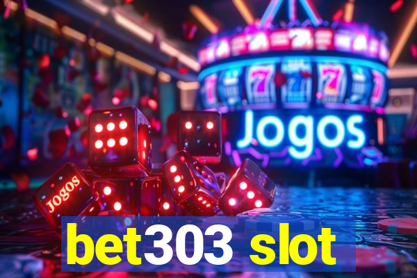 bet303 slot