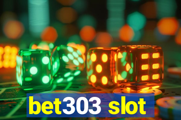 bet303 slot