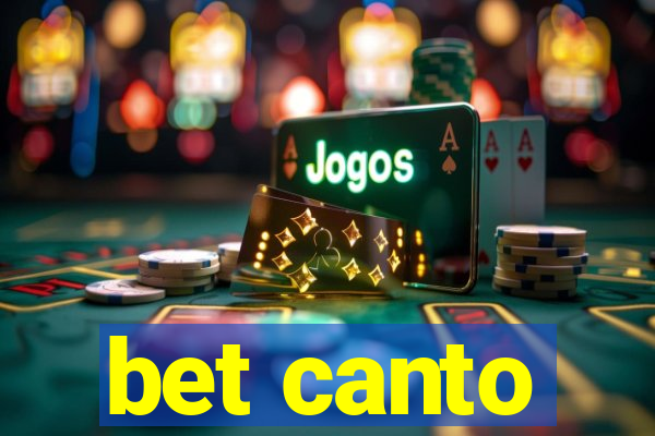 bet canto