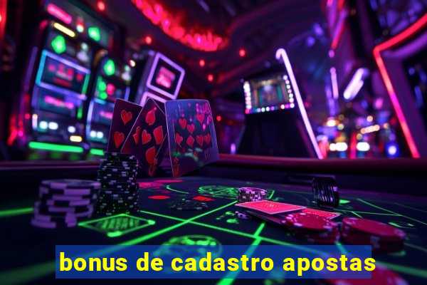 bonus de cadastro apostas