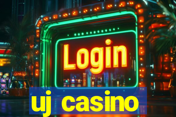 uj casino